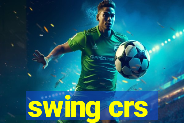 swing crs